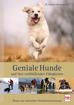 Geniale Hunde und ihre verblüffenden Fähigkeiten von Wardeck-Mohr,  Barbara