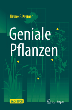 Geniale Pflanzen von Kremer,  Bruno P.