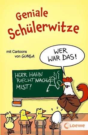 Geniale Schülerwitze von Gunga,  Gernot, Schornsteiner,  Waldemar