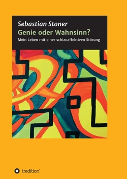 Genie oder Wahnsinn? von Stoner,  Sebastian