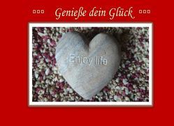 Genieße dein Glück von Geng,  Beate