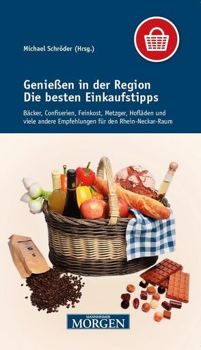 Genießen in der Region von Schroeder,  Michael