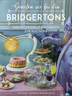 Genießen wie bei den Bridgertons von Meschanova,  Arina, Milde,  Petra