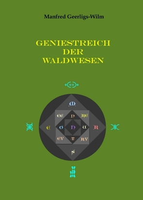 Geniestreich der Waldwesen von Geerligs-Wilm,  Manfred