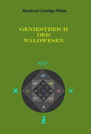 Geniestreich der Waldwesen von Geerligs-Wilm,  Manfred