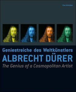 Geniestreiche eines Weltkünstlers, Albrecht Dürer von Schickler,  Eva