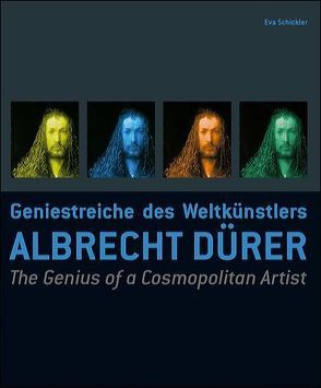 Geniestreiche eines Weltkünstlers, Albrecht Dürer von Schickler,  Eva