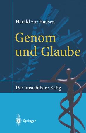 Genom und Glaube von Hausen,  Harald zur