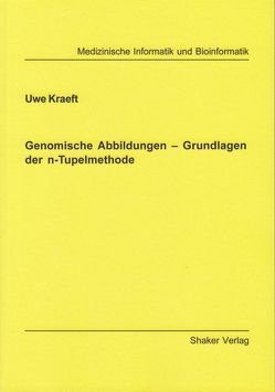 Genomische Abbildungen – Grundlagen der n-Tupelmethode von Kraeft,  Uwe