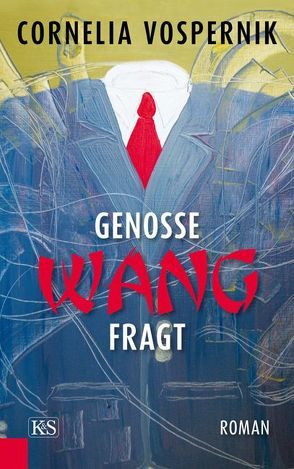 Genosse Wang fragt von Vospernik,  Cornelia