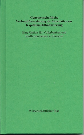 Genossenschaftliche Verbundfinanzierung als Alternative zur Kapitalmarktfinanzierung von Blisse,  Holger