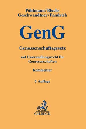 Genossenschaftsgesetz von Bloehs,  Joachim, Fandrich,  Andreas, Geschwandtner,  Marcus, Gräser,  Bernd, Hettrich,  Eduard, Pöhlmann,  Peter, Röhrich,  Roland