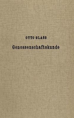 Genossenschaftskunde. von Glaß,  Otto