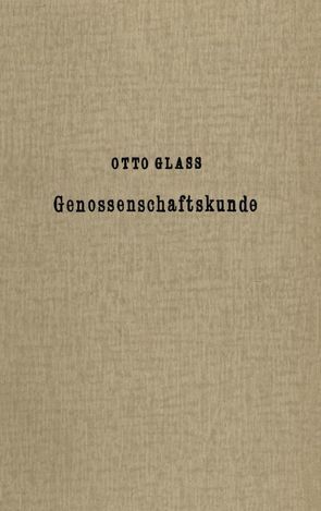 Genossenschaftskunde. von Glaß,  Otto