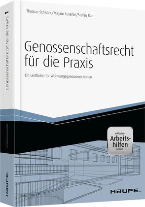 Genossenschaftsrecht für die Praxis – inkl. Arbeitshilfen online von Luserke,  Mirjam, Roth,  Stefan, Schlueter,  Thomas