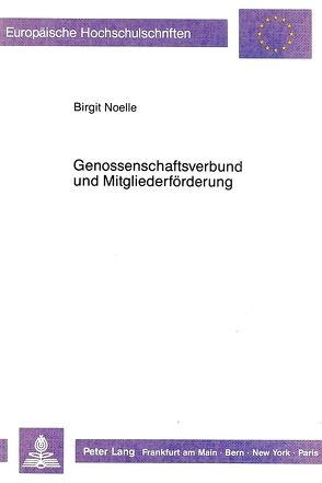 Genossenschaftsverbund und Mitgliederförderung von Noelle,  Birgit