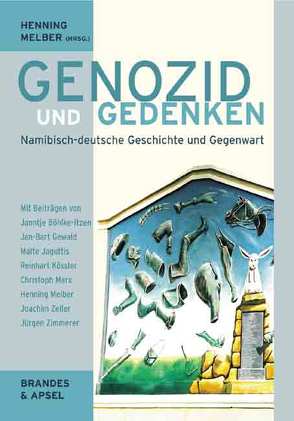 Genozid und Gedenken von Böhlke-Itzen,  Janntje, Eckert,  Andreas, Gewald,  Jan B, Jaguttis,  Malte, Kassler,  Reinhart, Marx,  Christoph, Melber,  Henning, Zimmerer,  Jürgen