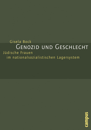 Genozid und Geschlecht von Apel,  Linde, Bock,  Gisela, Caplan,  Jane, Dublon-Knebel,  Irith, Efrat,  Adi, Ellger,  Hans, Hájková,  Anna, Herzog,  Hanna, Jaiser,  Constanze, Kittel,  Sabine, Lentin,  Ronit, Na'ama,  Shik, Schikorra,  Christa, Seidel,  Irmgard