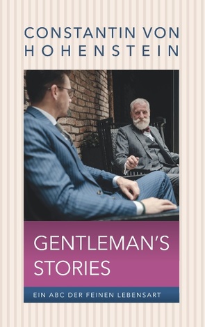 Gentleman’s Storys von Hohenstein,  Constantin von