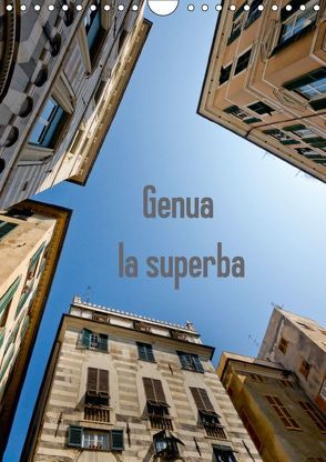 Genua – la superba (Wandkalender 2018 DIN A4 hoch) von Veronesi,  Larissa