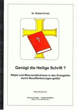 Genügt die Heilige Schrift? von Ernst,  Dr. Robert, Sebottendorf,  Mag. Erasmus von