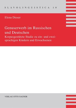 Genuserwerb im Russischen und Deutschen. Korpusgestützte Studie zu ein- und zweisprachigen Kindern und Erwachsenen von Dieser,  Elena