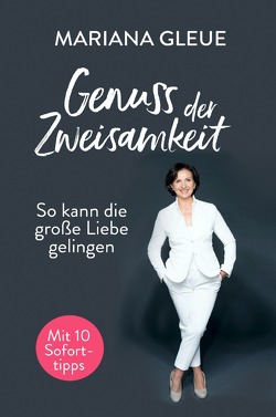 Genuss der Zweisamkeit von Gleue,  Mariana