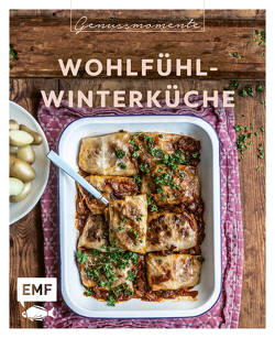 Genussmomente: Wohlfühl-Winterküche von Donhauser,  Rose Marie, Dusy,  Tanja, Fütterer,  Mora, Klipp,  Zora, Küllmer,  Katharina, Mattner-Shahi,  Svenja, Pfannebecker,  Inga, Schmelich,  Guido, Welzer,  Britta