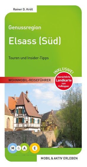 Genussregion Elsass Süd von Hünerfeld,  Johannes, Kröll,  Rainer D.