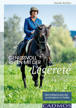 Genussvoll Reiten mit der Légèreté von Berthier,  Pascale