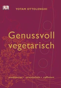 Genussvoll vegetarisch von Ottolenghi,  Yotam