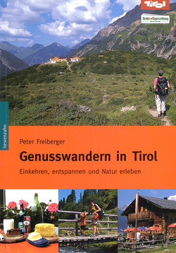 Genusswandern in Tirol von Freiberger,  Peter