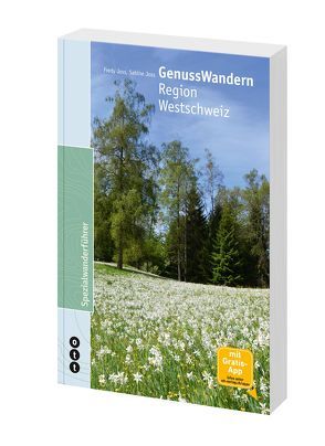 GenussWandern | Region Westschweiz von Joss,  Fredy, Joss,  Sabine