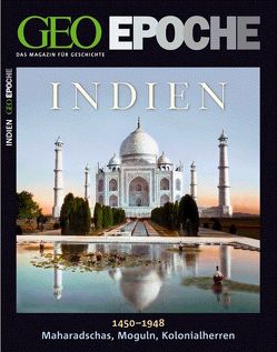 GEO Epoche / GEO Epoche 41/2010 – Indien von Schaper,  Michael