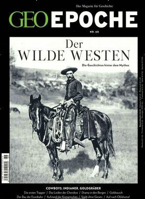 GEO Epoche / GEO Epoche 68/2014 – Der Wilde Westen von Schaper,  Michael