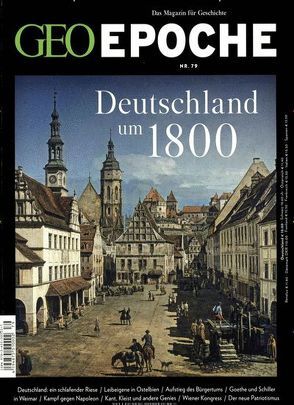 GEO Epoche / GEO Epoche 79/2016 – Deutschland um 1800 von Schaper,  Michael