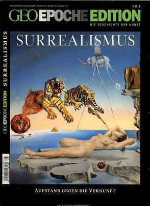 GEO Epoche Edition / GEO Epoche Edition 08/2013 – Surrealismus von Schaper,  Michael