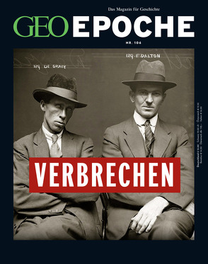 GEO Epoche / GEO Epoche 106/2020 – Verbrechen der Vergangenheit von Schröder,  Jens, Wolff,  Markus