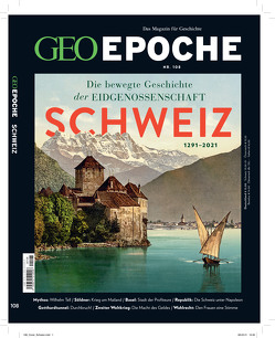 GEO Epoche / GEO Epoche 108/2020 – Schweiz von Schröder,  Jens, Wolff,  Markus