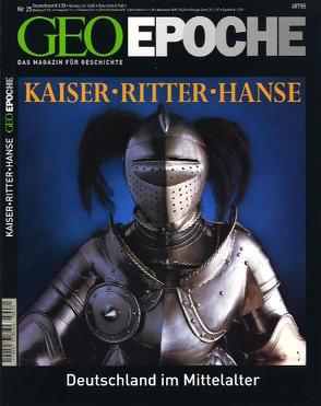 GEO Epoche / GEO Epoche 25/2007 – Kaiser, Ritter, Hanse von Schaper,  Michael