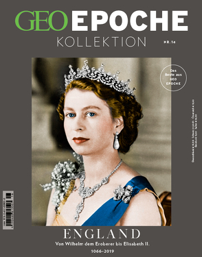 GEO Epoche KOLLEKTION / GEO Epoche Kollektion 16/2019 – England von Schaper,  Michael