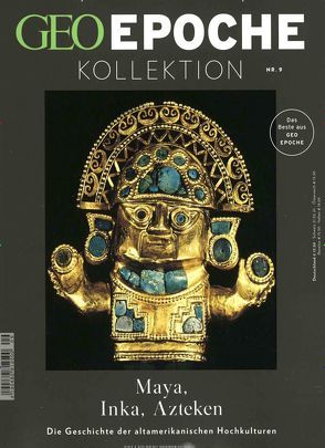 GEO Epoche KOLLEKTION / GEO Epoche Kollektion 09/2017 – Maya, Inka, Azteken von Schaper,  Michael