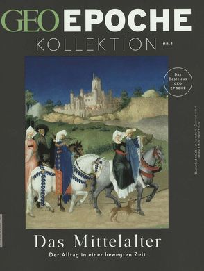 GEO Epoche KOLLEKTION / GEO Epoche KOLLEKTION 1/2015 – Das Mittelalter von Schaper,  Michael