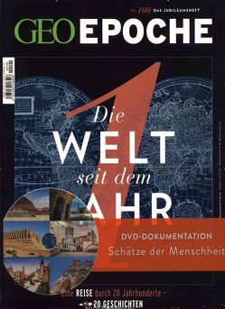 GEO Epoche (mit DVD) / GEO Epoche mit DVD 100/2019 – Die Welt seit dem Jahr 1 von Schaper,  Michael