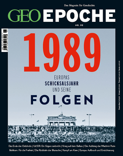 GEO Epoche (mit DVD) / GEO Epoche mit DVD 95/2019 – 1989 Europas Schicksalsjahr und seine Folgen von Schaper,  Michael