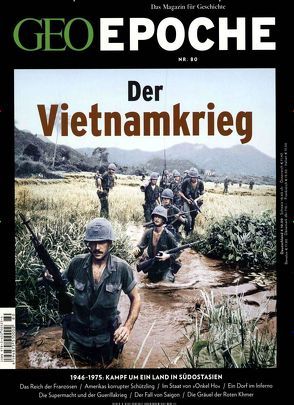 GEO Epoche (mit DVD) / GEO Epoche mit DVD 80/2016 – Der Krieg in Vietnam von Schaper,  Michael