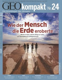 GEOkompakt / GEOKompakt 24/2010 – Wie der Mensch die Welt eroberte von Schaper,  Michael