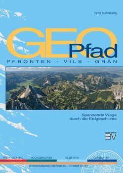 GEO Pfad Pronten – Vils – Grän von Nasemann,  Peter