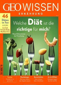 GEO Wissen Ernährung / GEO Wissen Ernährung 05/18 – Welche Diät ist die richtige für mich? von Schaper,  Michael