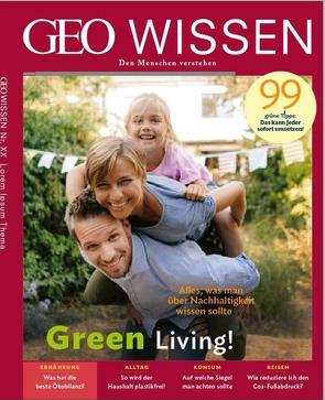 GEO Wissen / GEO Wissen 73/2021 – Green Living von Schröder,  Jens, Wolff,  Markus